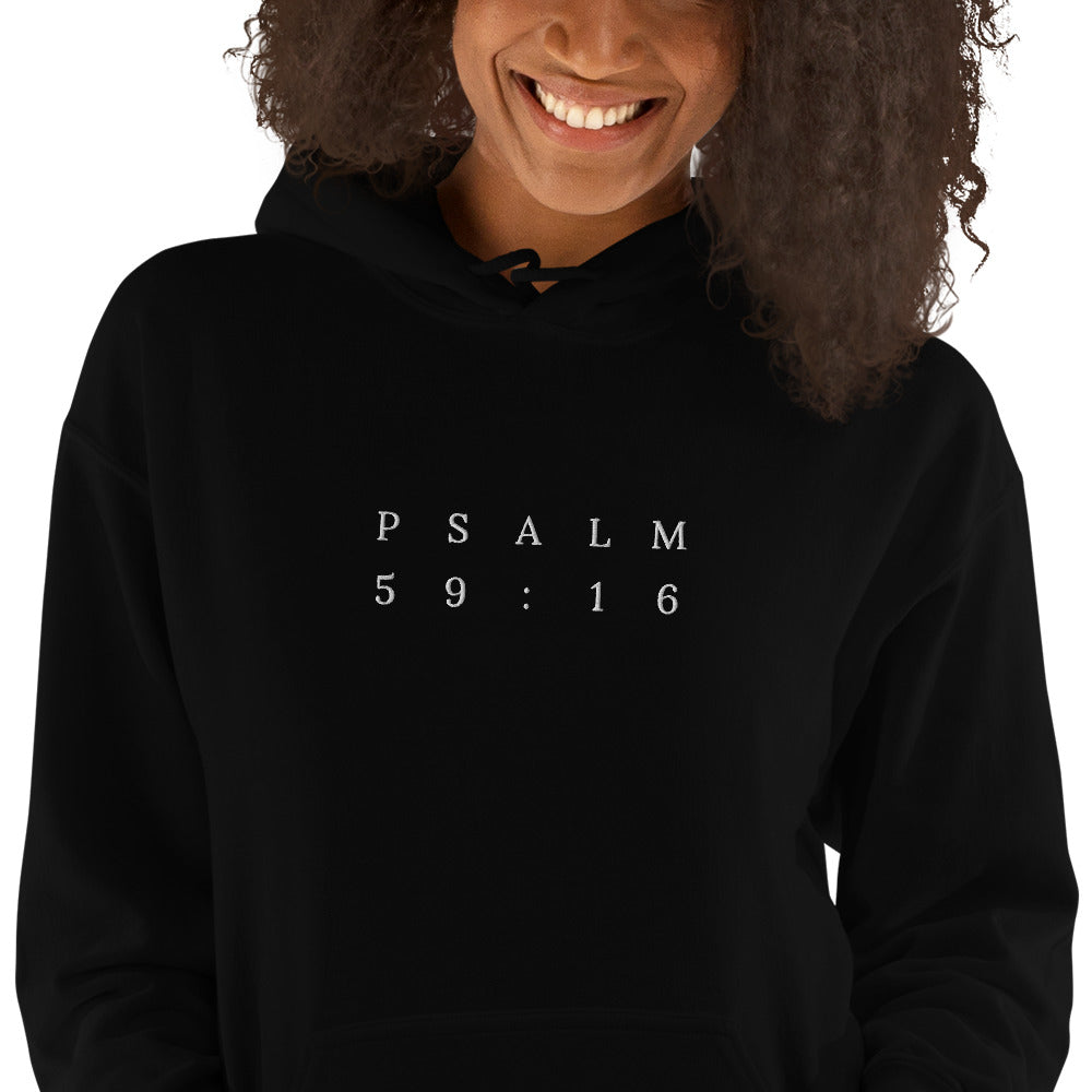 Psalm 59:16 Original Centre Embroidered Unisex Hoodie