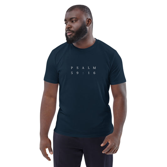 Psalm 59:16 Original Centre Print Unisex T-Shirt